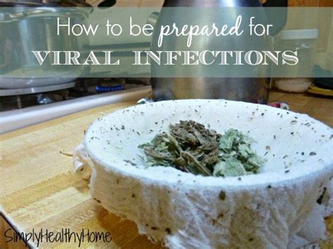 How To Be Prepared For Viral Infections Simply Healthy Home Health