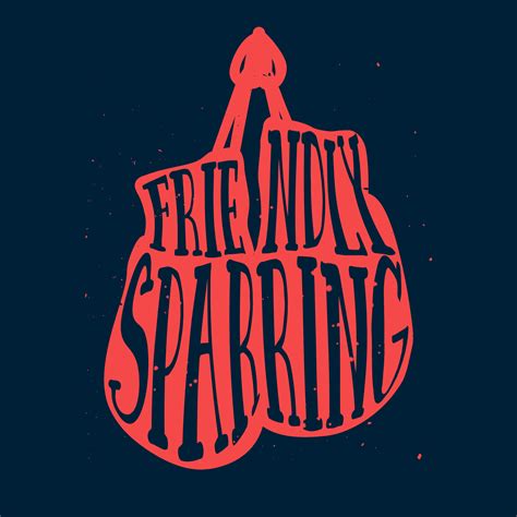 friendly sparring a podcast on spotify for podcasters