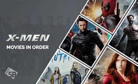 How To Watch The X Men Movies In Order The Tech Edvocate