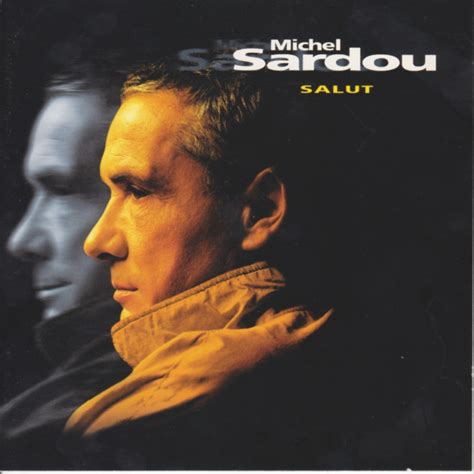 Release Salut By Michel Sardou Musicbrainz