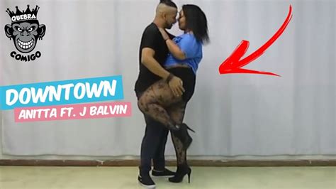 casal arrasa dançando downtown anitta and j balvin coreografia choreography youtube