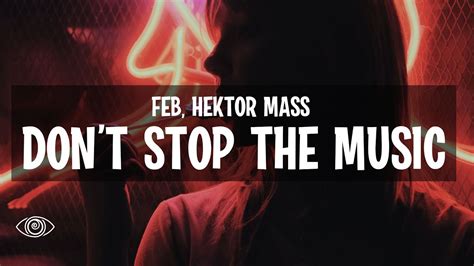 feb hektor mass don t stop the music lyrics youtube