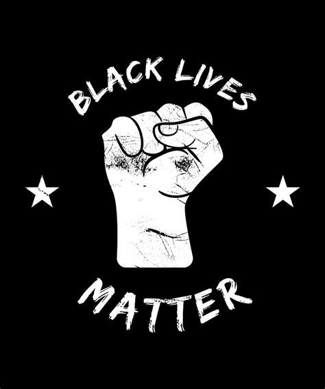 Black Lives Matter Fist Blm Pro Equality Digital Art By P A Fine Art