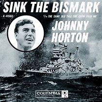 Image result for John (Johnny) Horton sink the bismarck