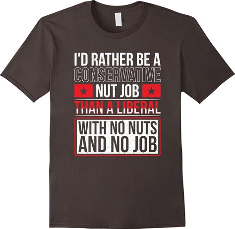 Amazon Com Anti Liberal Conservative T Shirt Clothing