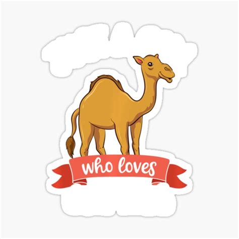 Just A Girl Who Loves Camels Hump Day T Camel Lover Women Sticker