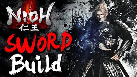 Nioh Sword Build Gameplay Wotn Patch 121 Youtube