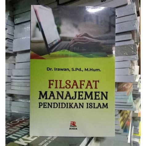 Filsafat Manajemen Pendidikan Islam Irawan Lazada Indonesia