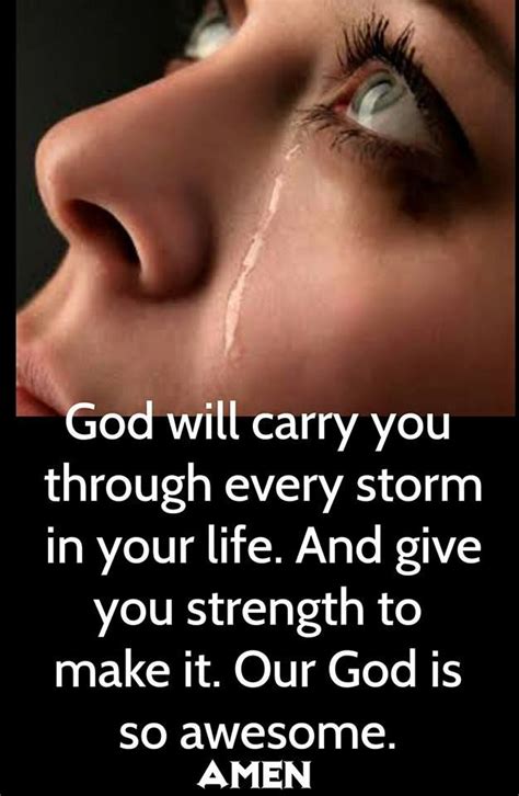 God Will Carry You Through Every Storm In Your Life And Give You