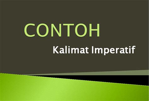 Kalimat Imperatif Pengertian Fungsi Ciri Ciri Jenis Contoh Lengkap