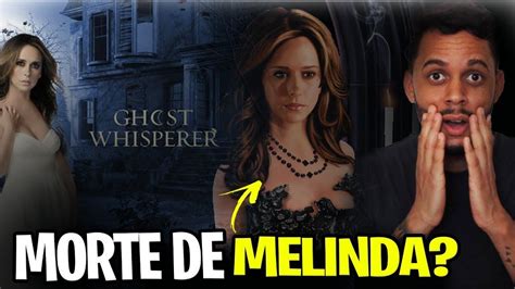 Ghost Whisperer Dublado Final X Morte De Melinda Prime V Deo