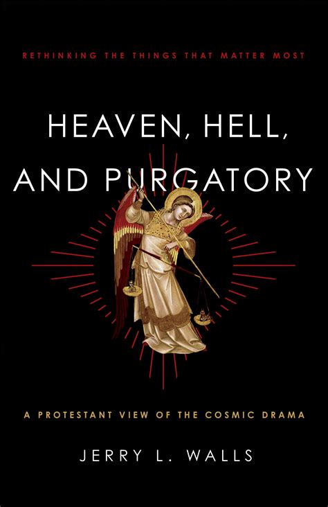 Heaven Hell And Purgatory Baker Publishing Group
