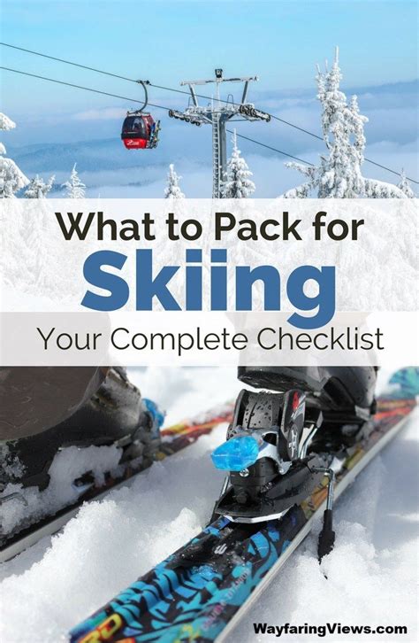What To Pack For A Ski Trip Tried And Tested Packing Essentials Ski