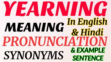 Yearning Meaning In English And Hindi Pronunciation Example