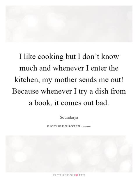 Bad Cooking Quotes And Sayings Bad Cooking Picture Quotes