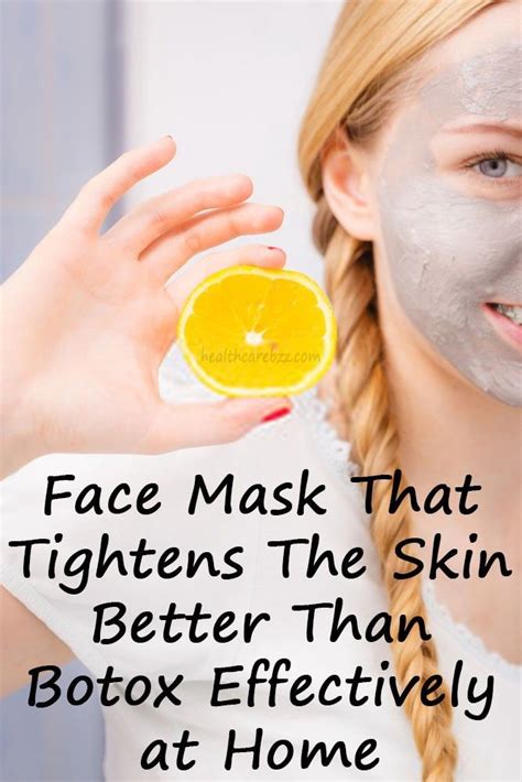Face Mask That Tightens The Skin Better Than Botox Effectively At Home