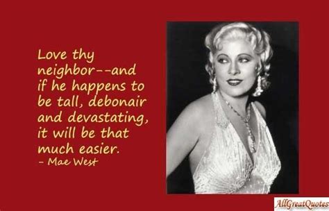 love thy neighbor mae west style mae west quotes fierce women quotes mae west