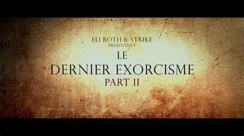 Le Dernier Exorcisme Part Ii 2013 Bande Annonce Vf Hd Vidéo
