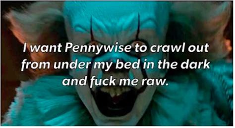 Pennywise Confessions These People Want To Sleep With The It Clown