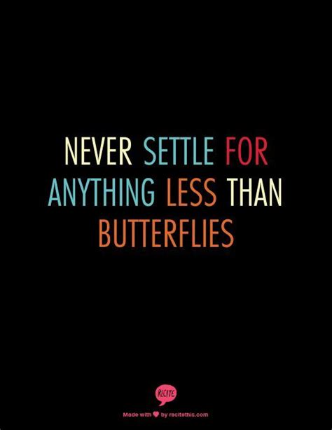 When you settle for less in any aspect of your life, you become an accomplice in your own disappointment or upset. never settle for less than you deserve quote - Google ...