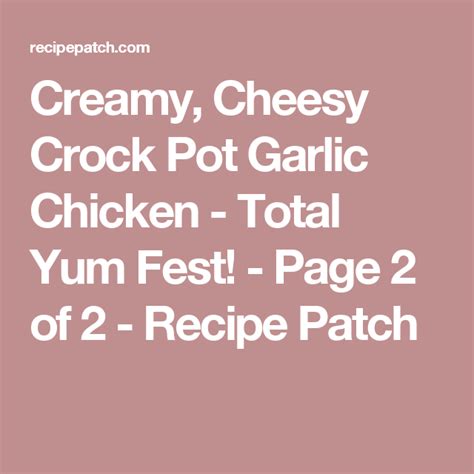 Creamy Cheesy Crock Pot Garlic Chicken Total Yum Fest With Images