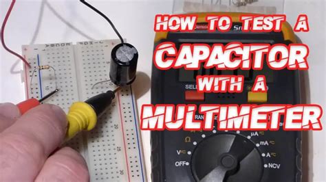 How To Test A Capacitor With A Multimeter In Simple Steps