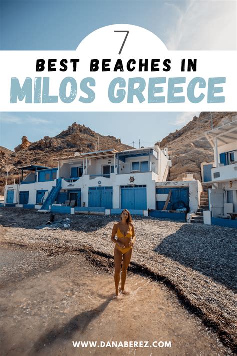 7 Best Beaches In Milos Greece Milos Beach Guide Dana Berez Greece