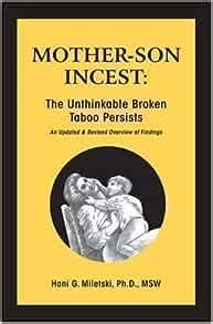 Mother Son Incest The Unthinkable Broken Taboo Persists An Updated