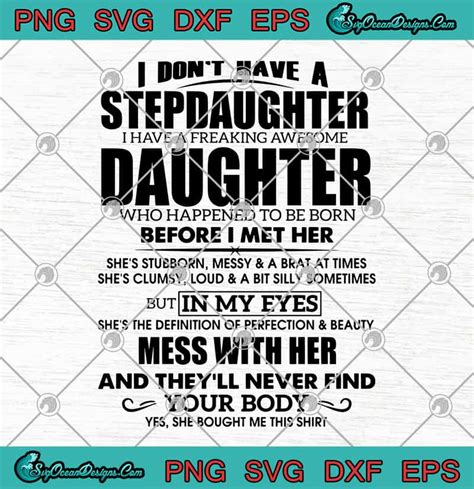 I Dont Have A Stepdaughter I Have A Freaking Awesome Daughter Svg Png Eps Dxf Cricut File