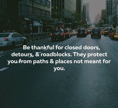 Be Thankful For Closed Doors Detours And Roadblocks They Protect You