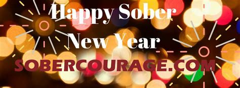 Bringing In The New Year Sober Sober Courage