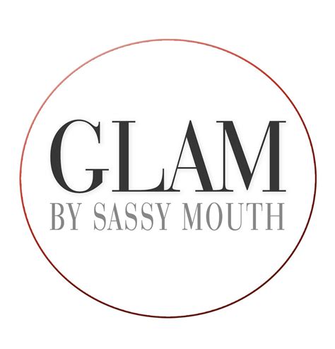 Glam By Sassy Mouth