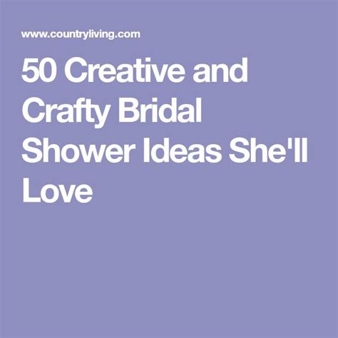 60 Creative Bridal Shower Ideas Every Kind Of Bride Will Love Creative Bridal Shower Ideas