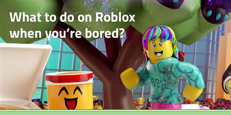 What To Do On Roblox When Youre Bored