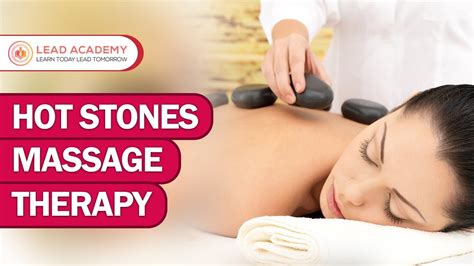 Hot Stone Massage Therapy Online Course Lead Academy Youtube