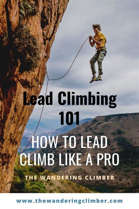 Lead Climbing 101 How To Lead Climb Like A Pro Fast Lead Climbing