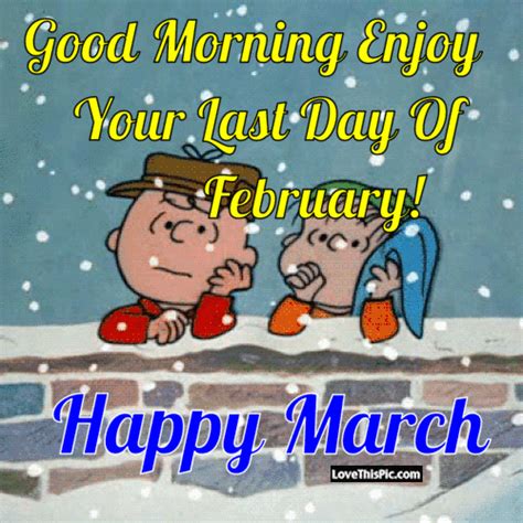 Good Morning Enjoy Your Last Day Of February Pictures Photos And