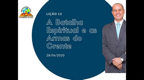 Ebd Lição 13 A Batalha Espiritual E As Armas Do Crente Youtube