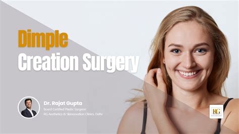 Dimple Creation Surgery Dimpleplasty Procedure Of Dimple Creation Dr Rajat Gupta Rg