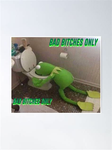 Bad B Kermit Poster For Sale By Alisam19 Redbubble
