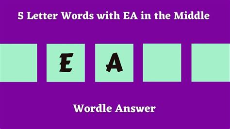 5 Letter Words With Ea In The Middle All Words List