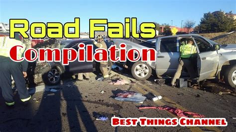 Road Fails Compilation Mad Drivers Youtube