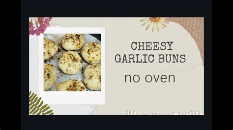 Cheesy Garlic Buns Youtube