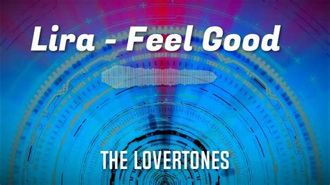 Lira Feel Good The Lovertones Youtube
