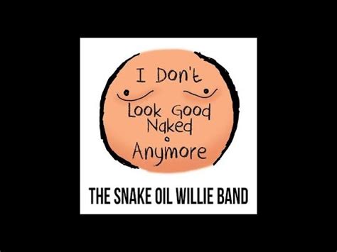 I Don T Look Good Naked Anymore Snake Oil Willie Band Ukulele Cover YouTube