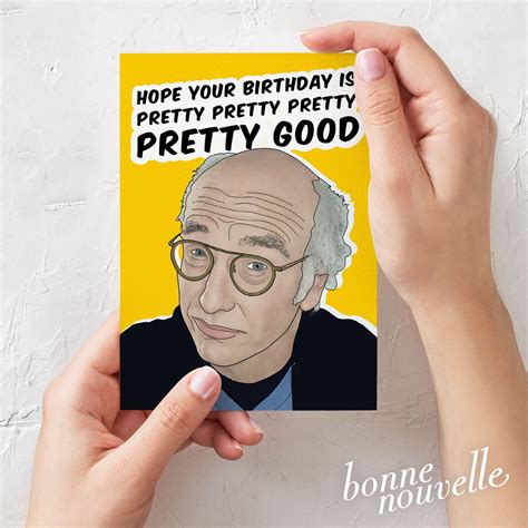 Larry David Birthday Card Curb Your Enthusiasm Pretty Pretty Pretty