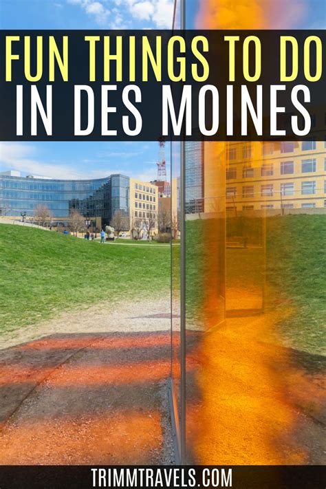 Discover The Many Fun Things To Do In Des Moines Iowa Trimm Travels