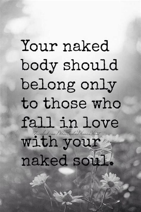 Your Naked Body Should Only Belong To Those Who Fall In Love With Your