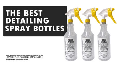 Best Spray Bottles For Car Detailing Edsc