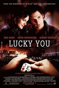 The film was shot on location in las vegas. Lucky You (film) - Wikipedia